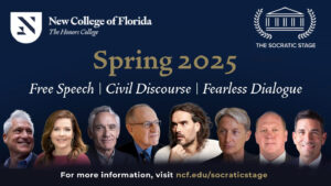 Promotional image for New College of Florida's Spring 2025 Socratic Stage series advertising "Free Speech, Civil Discourse, and Fearless Dialogue" with photos of both prior and upcoming guest speakers.