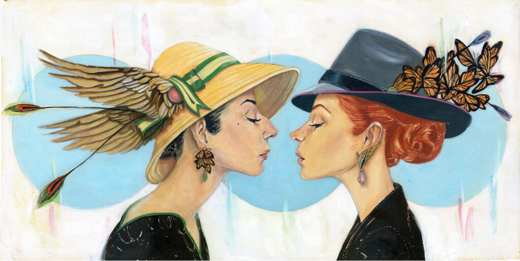 A painting of two women facing one another with their eyes closed, one leaning forward towards the other. Each wears an ornate hat, one with feathered wings and the other with monarch butterflies, and each also wears an earring corresponding to the design of the other's hat.