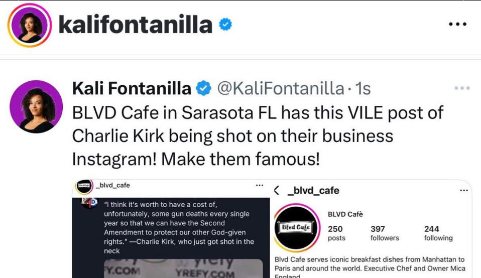Instagram post by Kali Fontanilla containing a screenshot of her Tweet about an Instagram post by Boulevard Cafe containing a screenshot of a Tweet with an attached photo of the moment of Charlie Kirk's death and the quote about the Second Amendment being worth a few violent gun deaths each year. In the Tweet, Fontanilla writes: "BLVD Cafe in Sarasota FL has this VILE post of Charlie Kirk being shot on their business Instagram! Make them famous!"