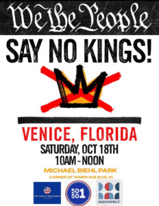 A promotional graphic with text that reads "We the people say No Kings!" with a crossed-out crown. Smaller text below reads "Venice, Florida Saturday, Oct 18th 10AM-noon".